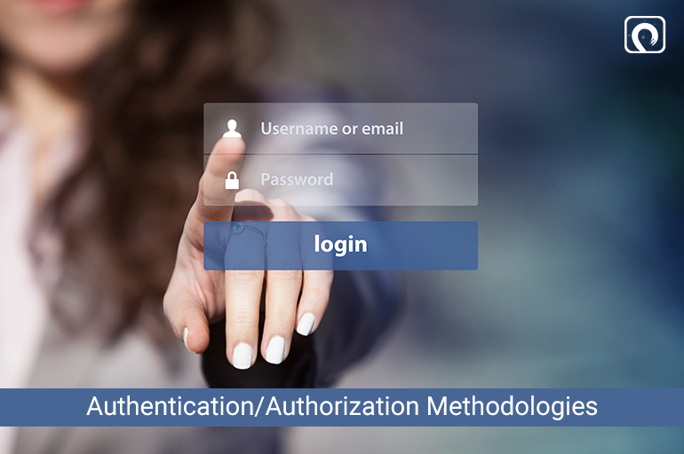 Authentication/Authorization Methodologies