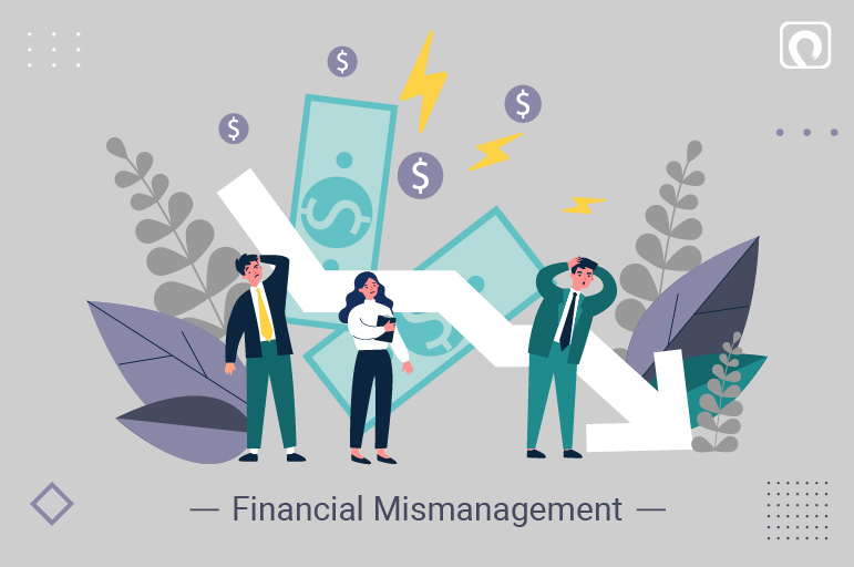 Entrepreneurial Mistake - Financial Mismanagement