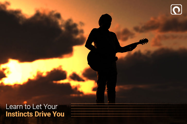 Guitar Skill -  Learn to Let Your Instincts Drive You