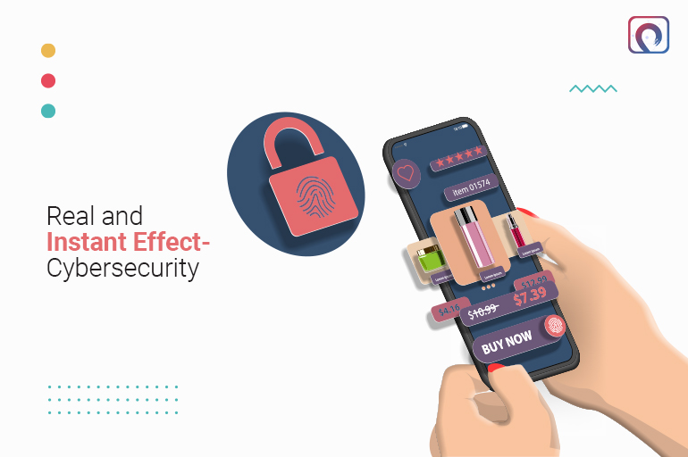 Real and Instant Effect in cybersecurity